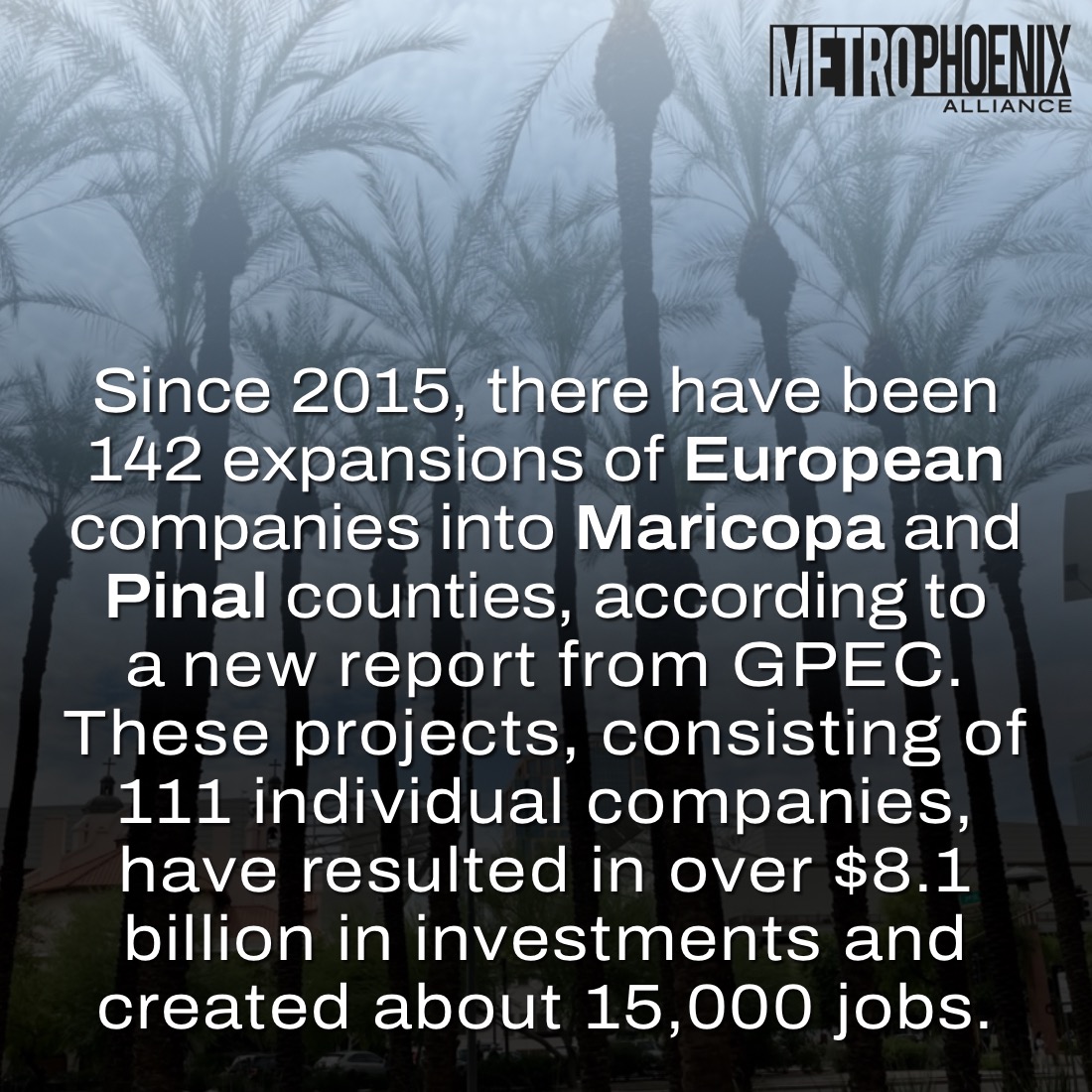 Since 2015, there have been 142 expansions of European companies into Maricopa and Pinal counties, according to a new report from GPEC. These projects, consisting of 111 individual companies, have resulted in over $8.1 billion in investments and created about 15,000 jobs. #maricopacounty #pinalcounty #gpec #europeaninvestment #jobopportunity #metrophx #metrophoenix #silicondesert