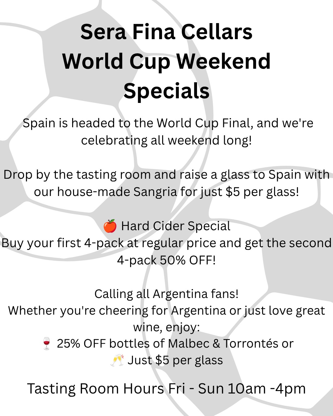 🍷 World Cup Weekend Specials! 🍷
Spain is headed to the World Cup Final, and we're celebrating all weekend long!
Drop by the tasting room and raise a glass to Spain with our house-made Sangria for just $5 per glass!
🍎 Hard Cider Special
Buy your first 4-pack at regular price and get the second 4-pack 50% OFF!
Calling all Argentina fans!
Whether you're cheering for Argentina or just love great wine, enjoy:
🍷 25% OFF bottles of Malbec & Torrontés
🥂 Just $5 per glass
Celebrate the beautiful game with great wine, refreshing cider, and unbeatable weekend deals. We'll see you at the winery! 🍇⚽
#serafinacellars #amadorwine #WorldCup #Spain #Argentina #Sangria #Malbec #Torrontes #HardCider #WineWeekend #WineryLife